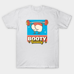 Booty Building T-Shirt